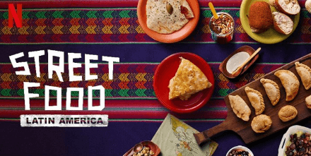 Street Food: Latin America Netflix